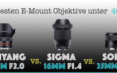 Samyang 12mm MF/AF vs. Sigma 16mm vs. Sony 35mm Vergleich (inkl. Bilder+Video)