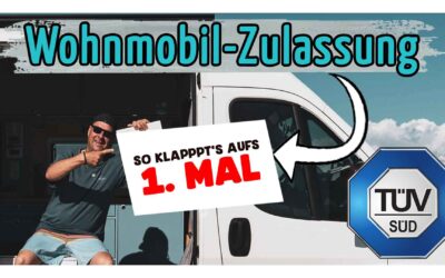 Wohnmobilzulassung für DIY Campervan: TÜV-Abnahme, Kosten & Checkliste